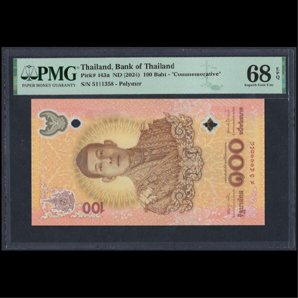 Thailand - 100 Baht 2024 - Pick # 143a - COMMEMORATIVE - PMG 68 EPQ